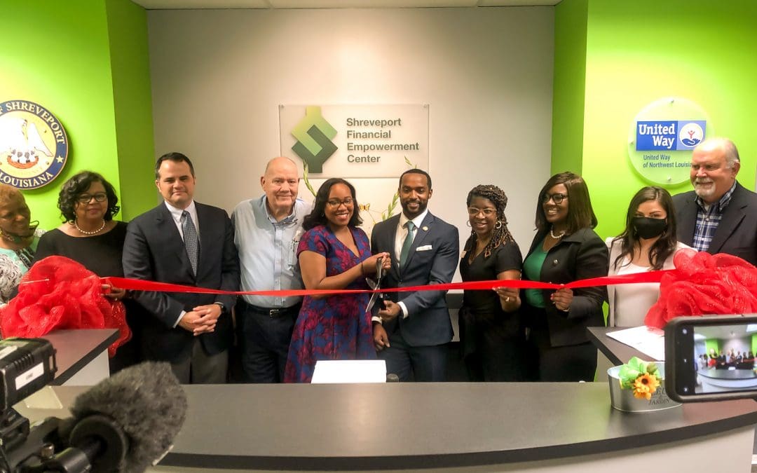 UNITED WAY HOSTS GRAND REOPENING OF THE SHREVEPORT FINANCIAL EMPOWERMENT CENTER